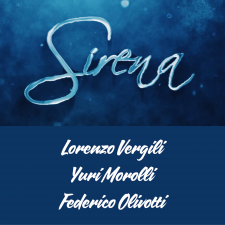 Lorenzo Vergili, Yuri Morolli, Federico Olivotti - Sirena