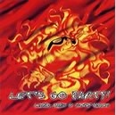 Let's go party! Let's go party!