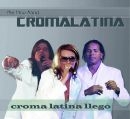 Croma latina llego' Croma latina llego'