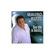 Mauro Rizzi:  Una vita in musica