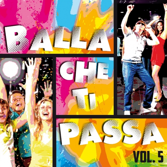 BALLA CHE TI PASSA vol.5