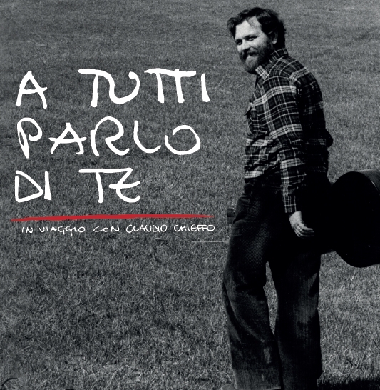 A Tutti Parlo Di Te In Viaggio Con Claudio Chieffo Inspirational Musica Da Ballo Edizioni Musicali Galletti Boston