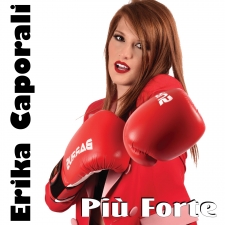 PIU' FORTE - ERIKA CAPORALI