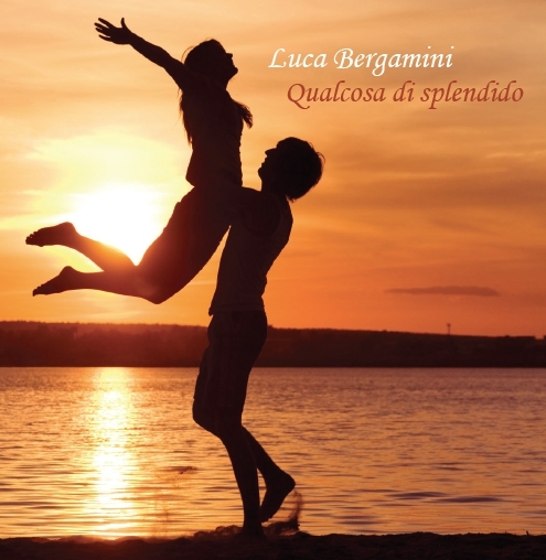 Luca Bergamini - Qualcosa di splendido