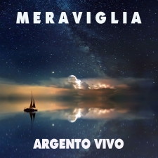 ARGENTO VIVO - MERAVIGLIA