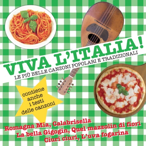 Viva l'Italia ! Le più belle canzoni popolari e tradizionali 